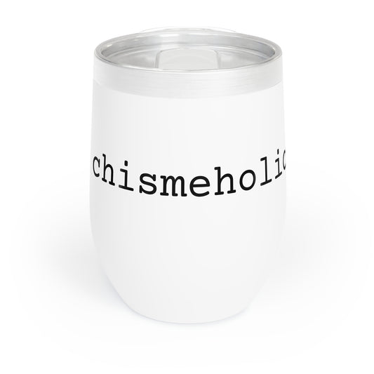 Chic Wine Tumbler for Chismeholics | Perfect Gift for Wine Lovers, Relaxing Evenings, Bachelorette Party, Personalized Drinkware, Fun [...]